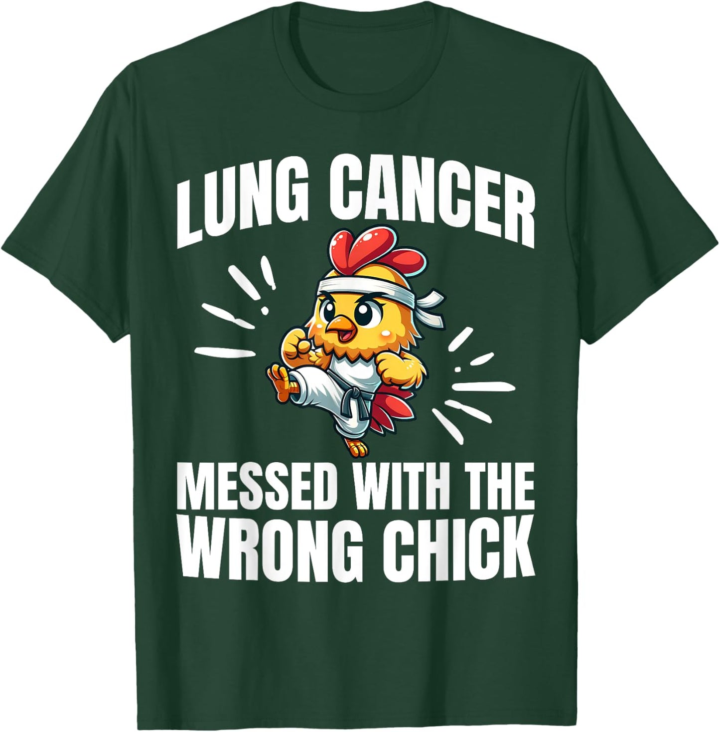 Lung Cancer Messed With The Wrong Chick Warrior Survivor T-Shirt - T-Shirt | Forest