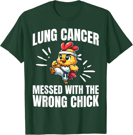Lung Cancer Messed With The Wrong Chick Warrior Survivor T-Shirt - T-Shirt | Forest