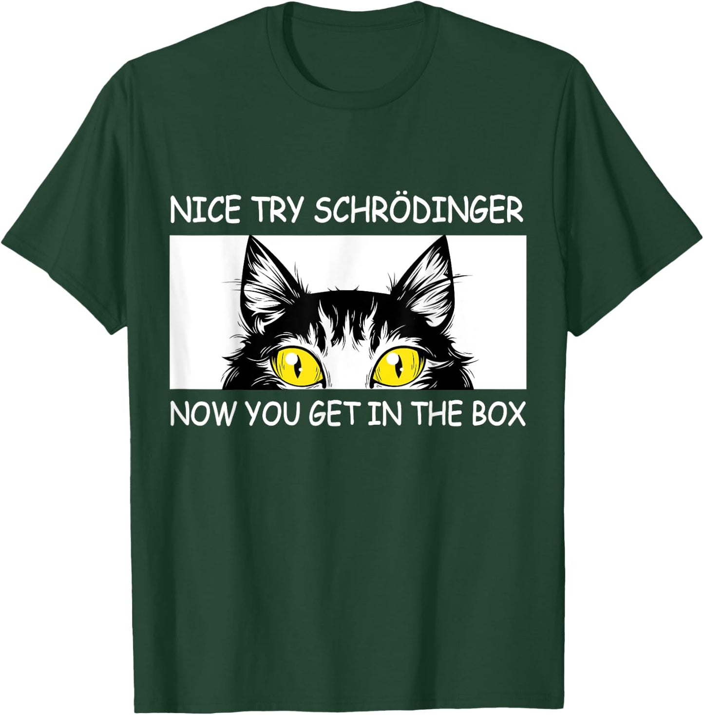 Schrödinger's Cat Funny Quantum Physics T-Shirt - T-Shirt | Forest