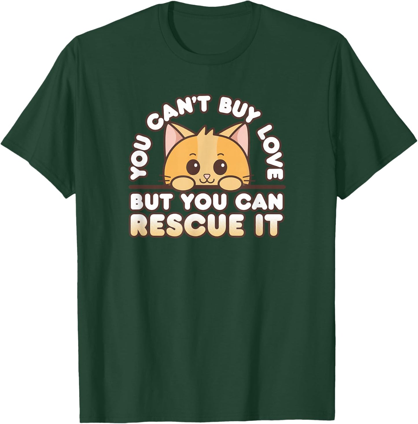 Kawaii Orange Cat You Can't Buy Love But You Can Rescue It T-Shirt - T-Shirt | Forest