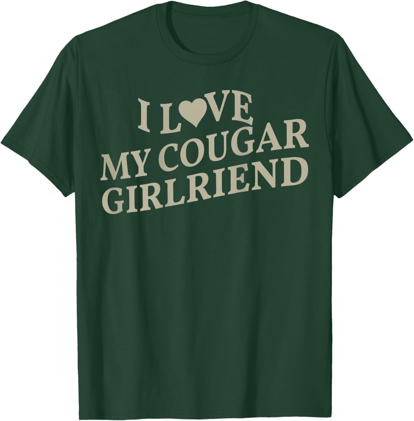 I Love My Cougar Girlfriend Boyfriend Gift I Heart My Cougar T-Shirt - T-Shirt | Forest
