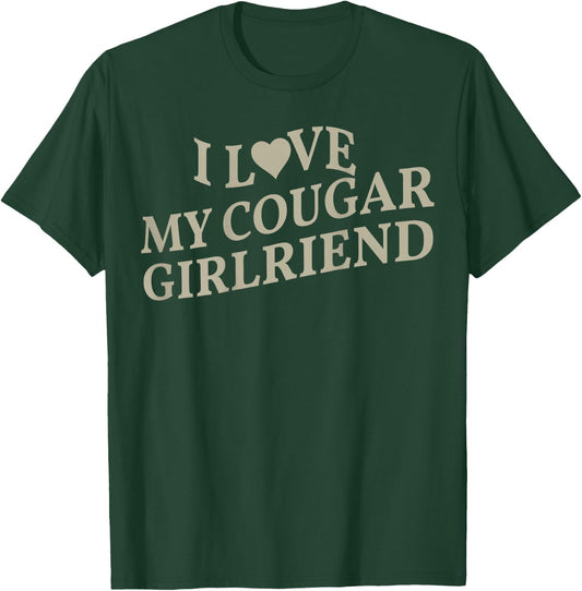 I Love My Cougar Girlfriend Boyfriend Gift I Heart My Cougar T-Shirt - T-Shirt | Forest