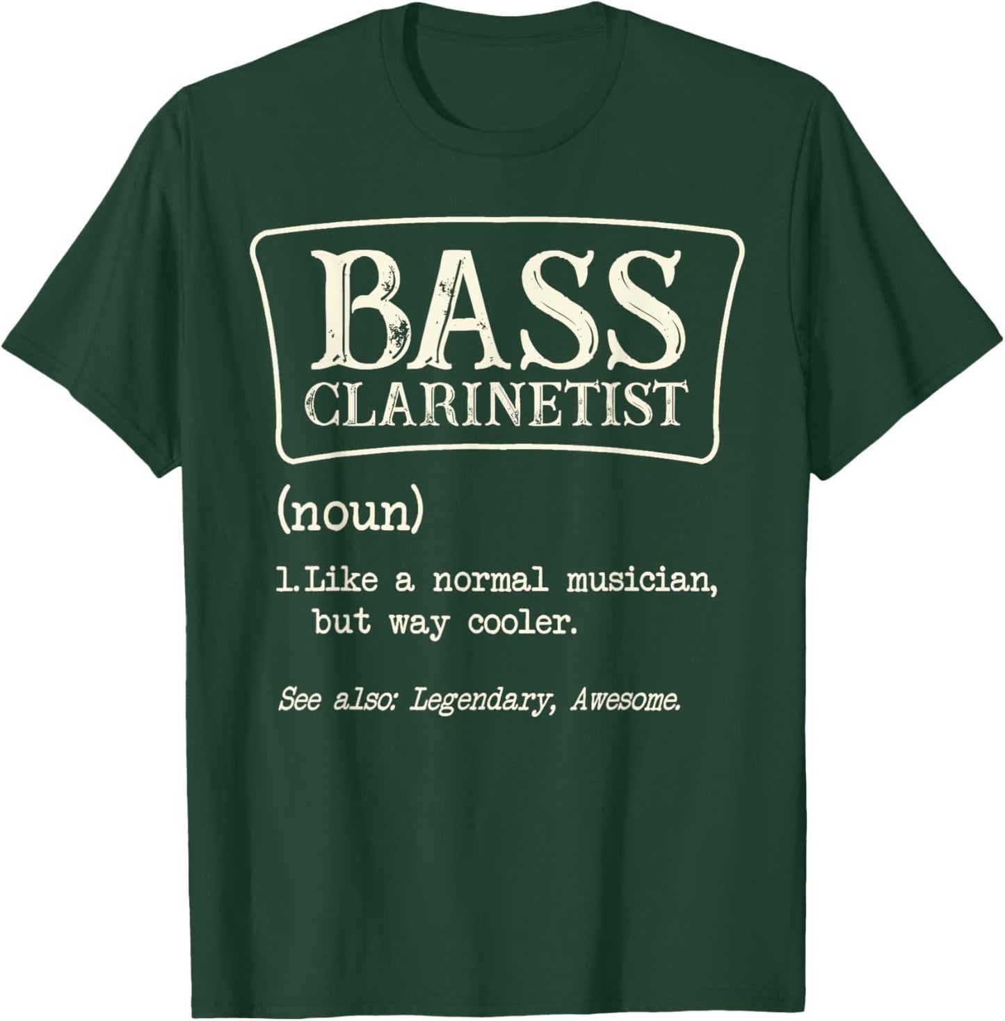 Bass Clarinetist Definition Clarinet Player Musician Music T-Shirt - T-Shirt | Forest