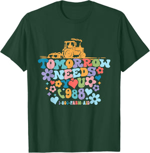 Tomorrow Needs You 1-800-Farm-Aid Apparel T-Shirt - T-Shirt | Forest