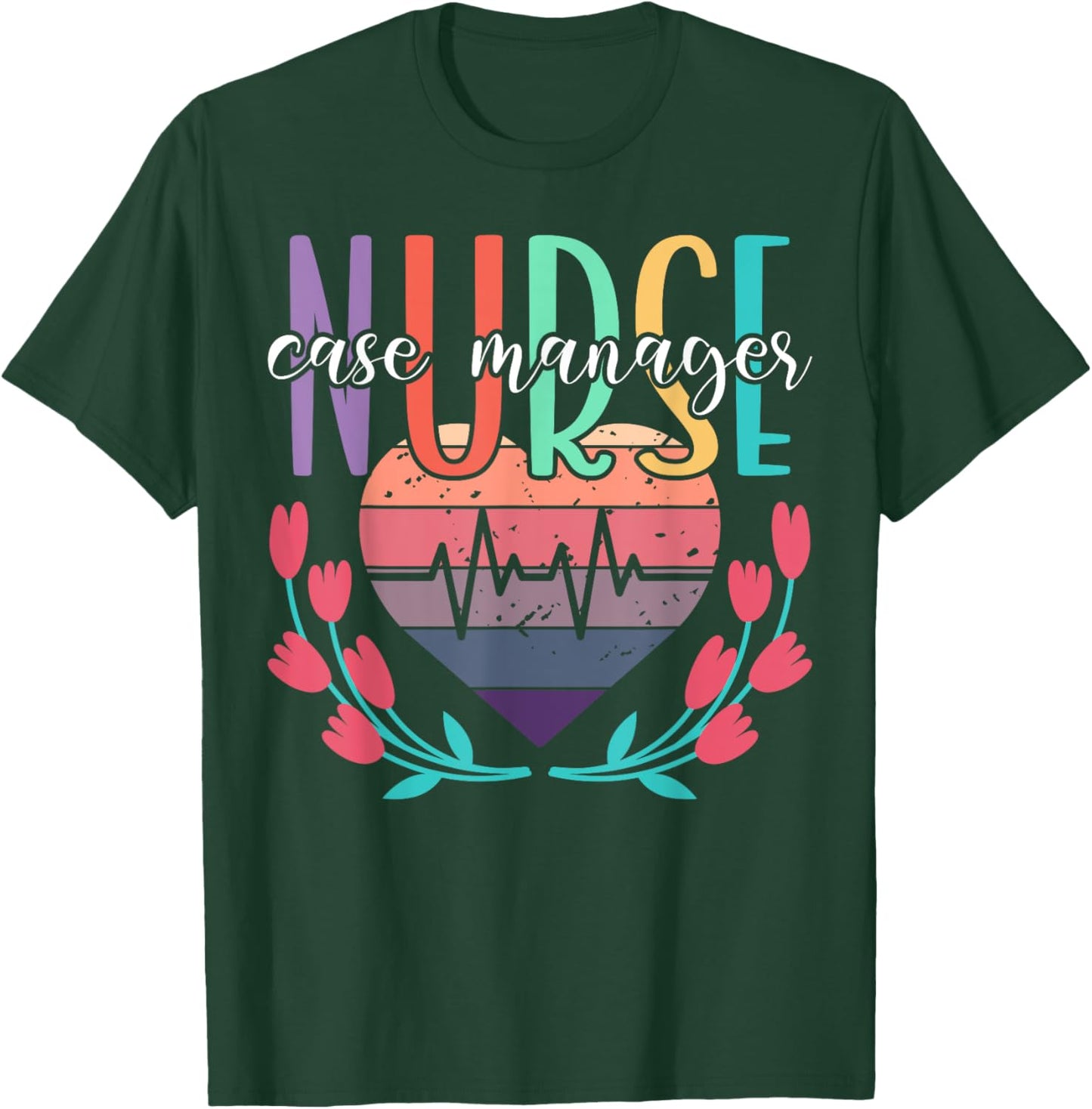 Nurse Case Manager Heart T-Shirt - T-Shirt | Forest