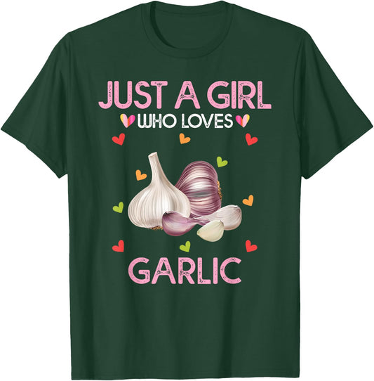 Garlic Shirt Just A Girl Who Loves Garlic T-Shirt - T-Shirt | Forest