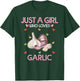 Garlic Shirt Just A Girl Who Loves Garlic T-Shirt - T-Shirt | Forest
