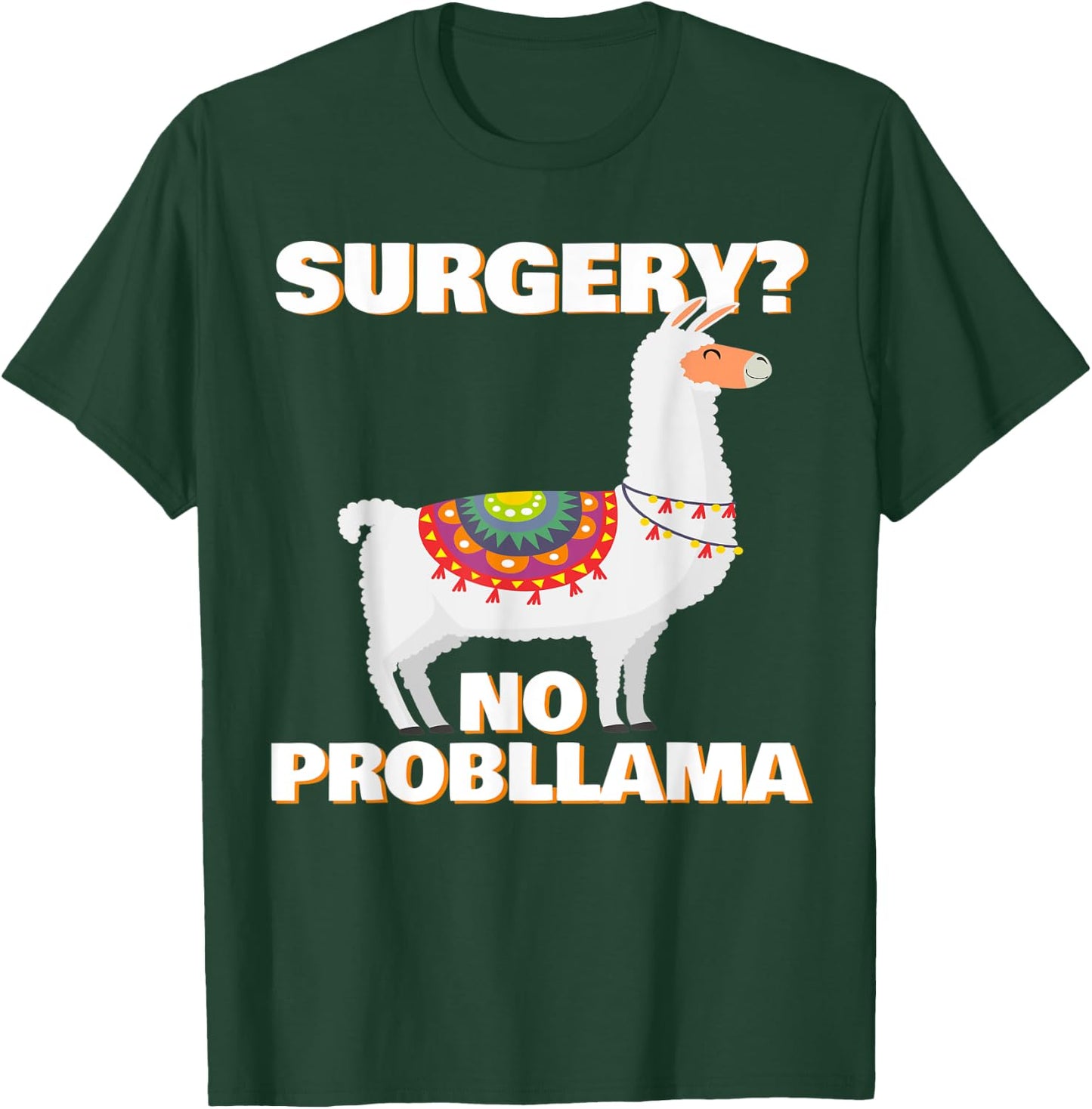 Surgery No Probllama | Funny Surgery Patient Survivor Gift T-Shirt - T-Shirt | Forest