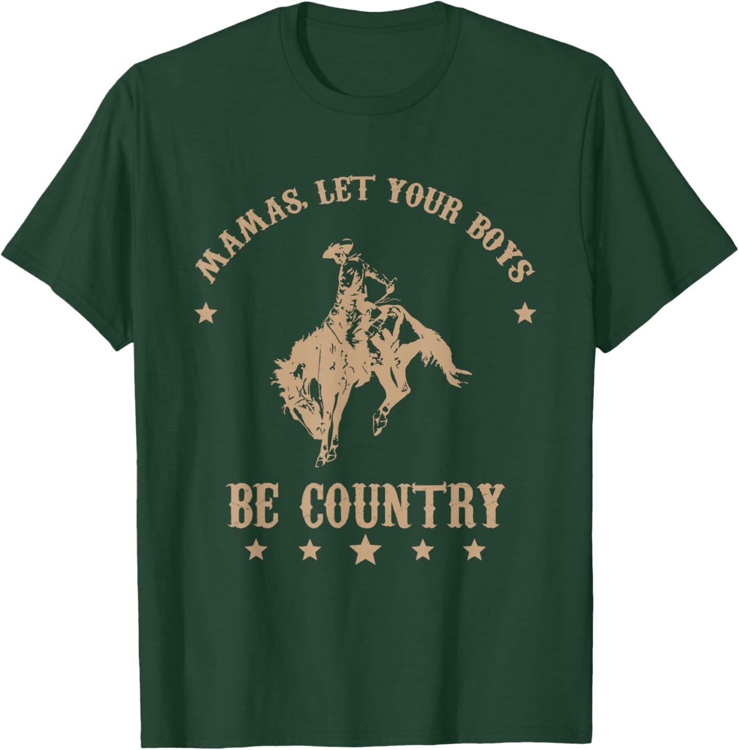 Mamas, Let Your Boys Be Country T-Shirt - T-Shirt | Forest