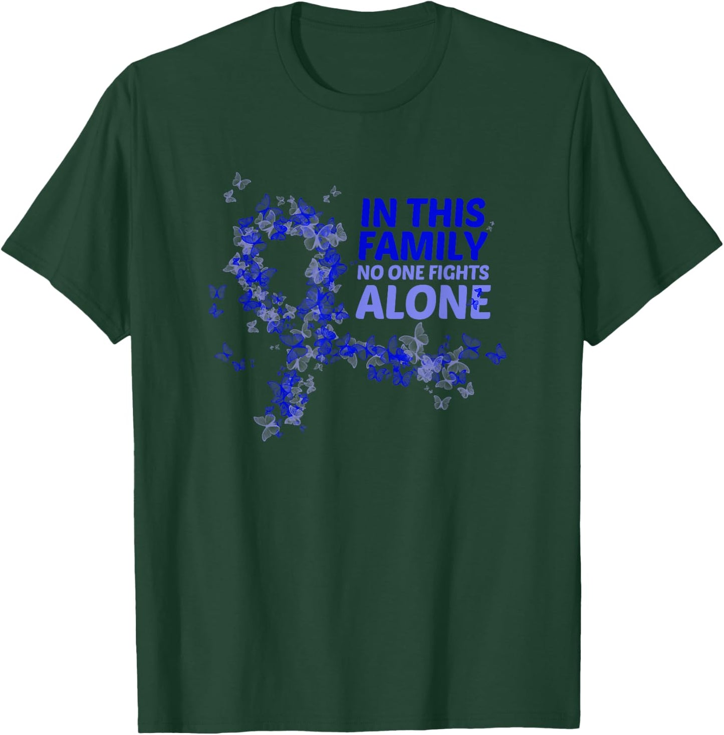 Rectal Cancer Awareness In This Family No One Fights Alone T-Shirt - T-Shirt | Forest