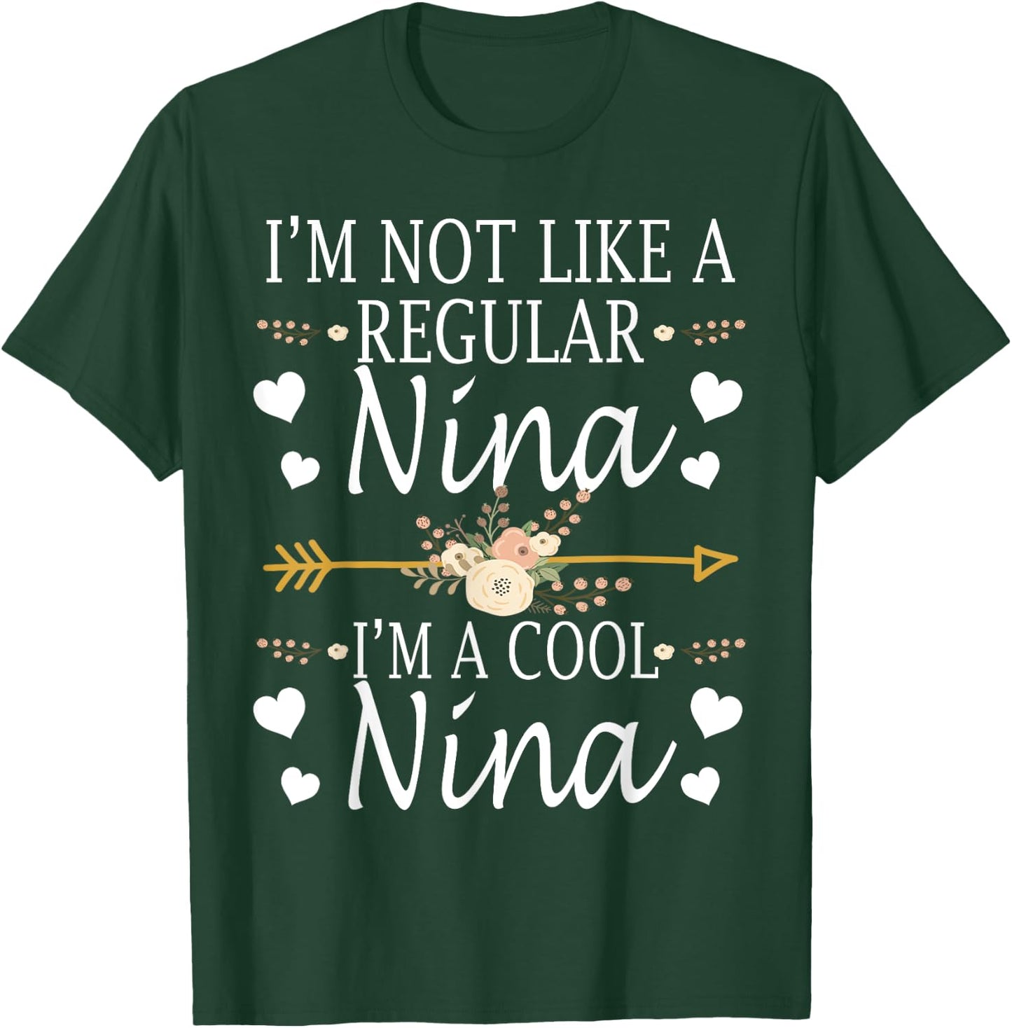 I'm Not Like A Regular Nina I'm A Cool Nina Mother's Day T-Shirt - T-Shirt | Forest