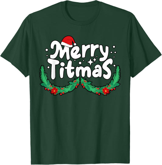 Merry Titmas Naughty Christmas Xmas Women Funny T-Shirt - T-Shirt | Forest
