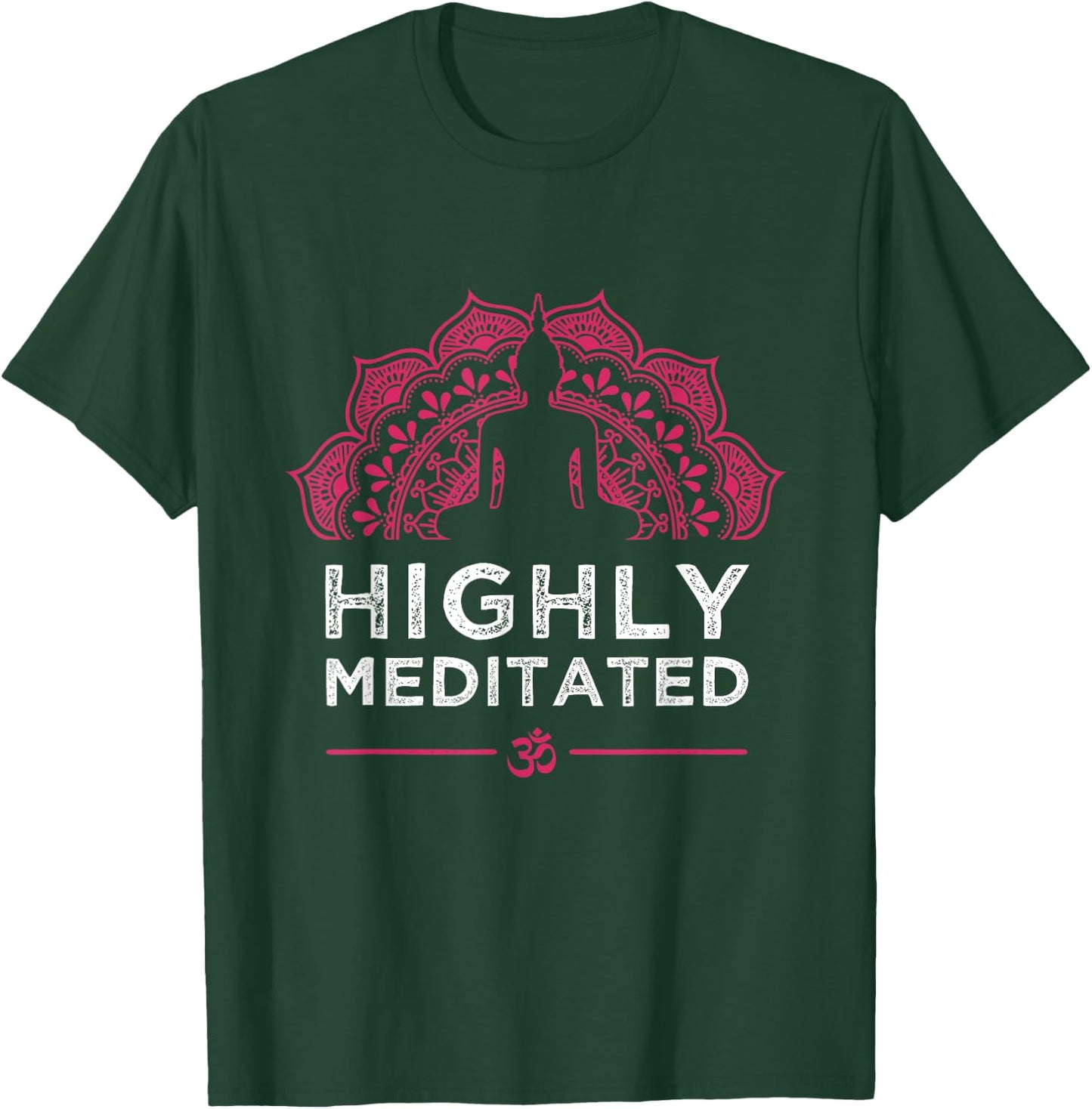Highly Meditated Yoga Meditation Saying Women Gift T-Shirt - T-Shirt | Forest