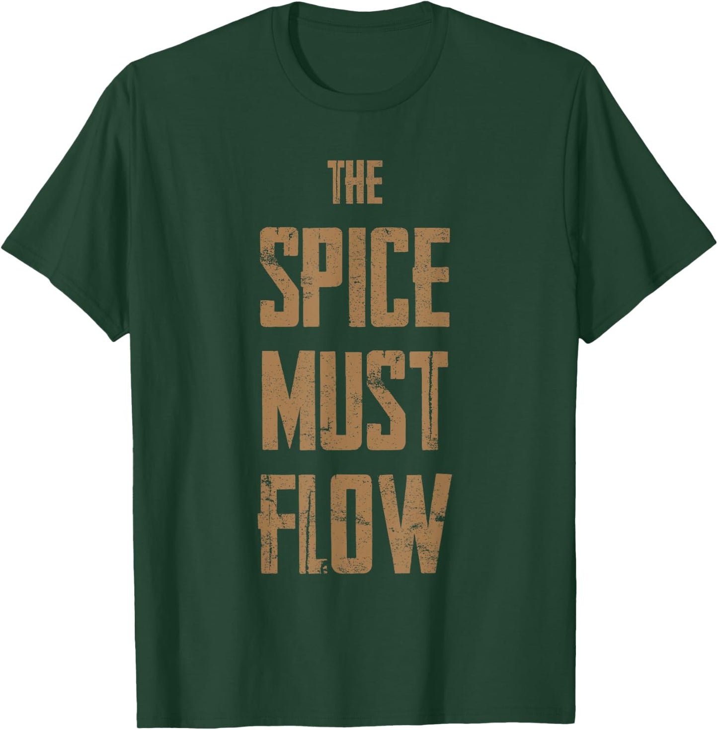 The Spice Must Flow Shirt - Gift Sci-Fi Fans T-Shirt - T-Shirt | Forest