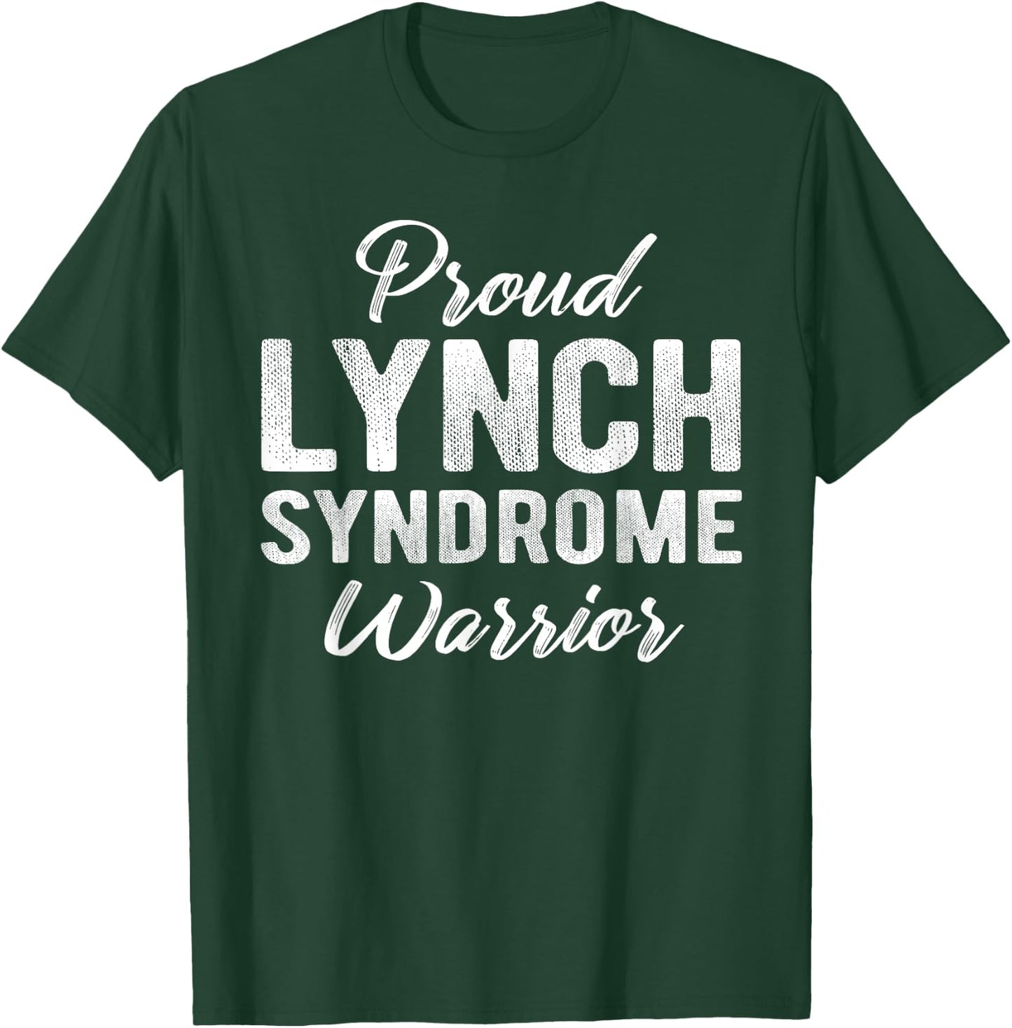 Lynch Syndrome Awareness Proud Warrior Run Walk T-Shirt - T-Shirt | Forest