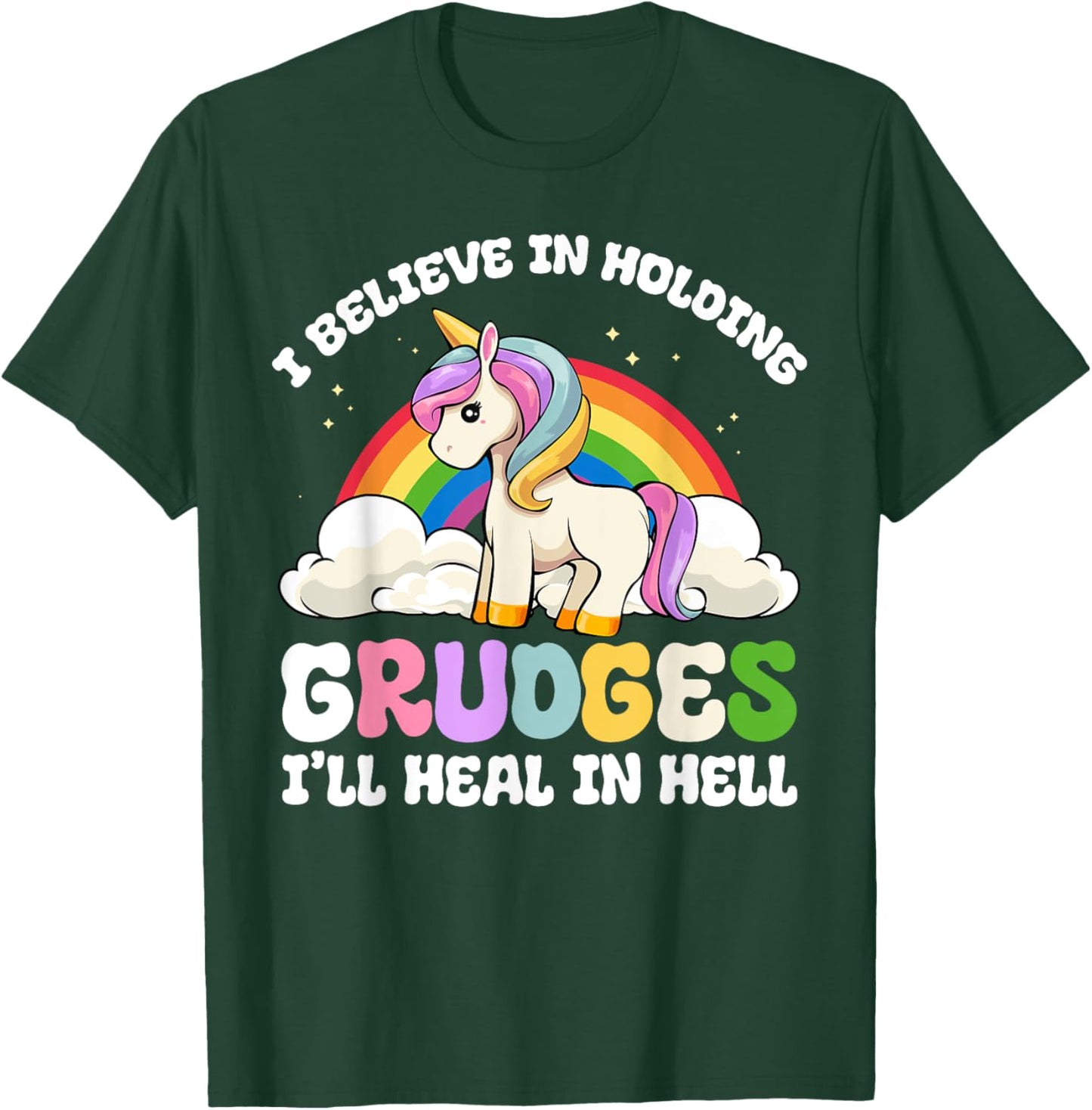 Funny I Believe In Holding Grudges I'll Heal In Hell Rainbow T-Shirt - T-Shirt | Forest