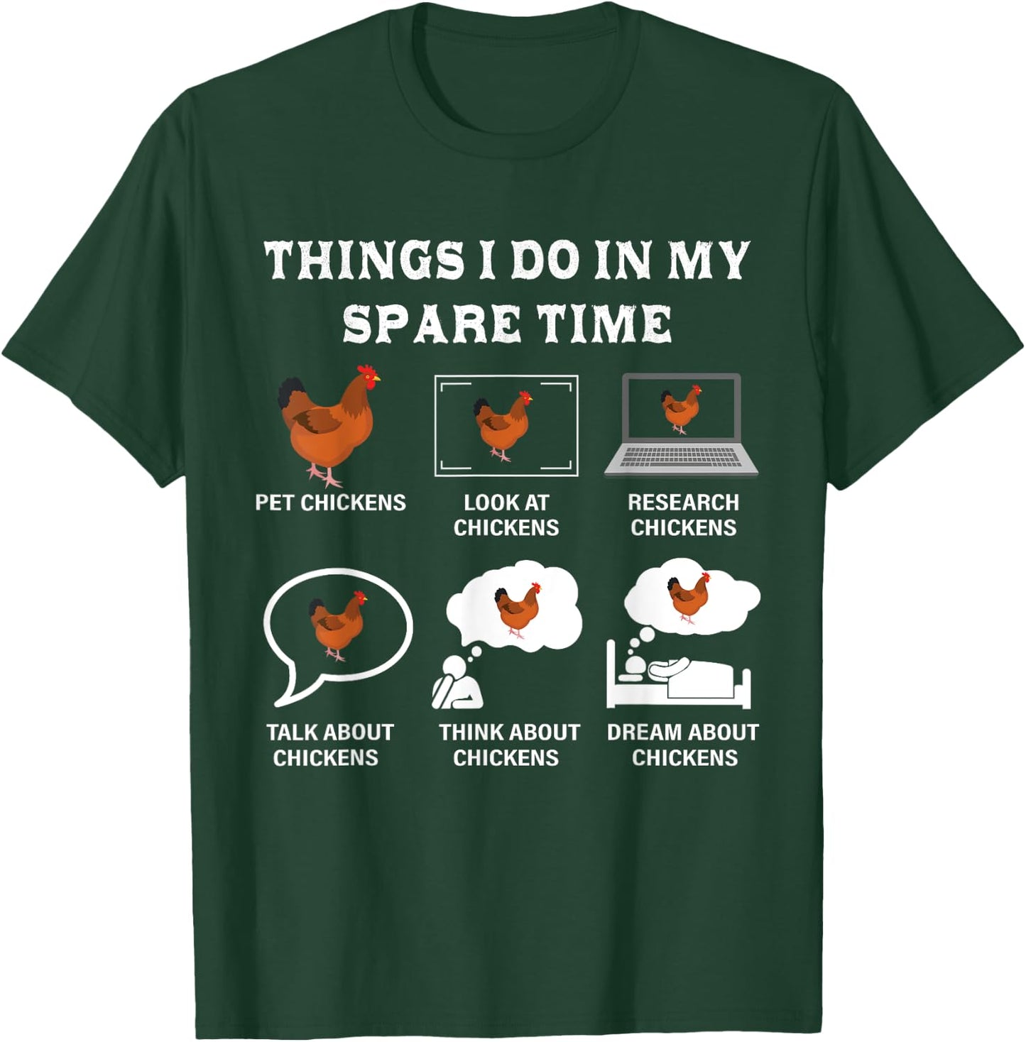 Things I Do In My Spare Time Chicken Lover Farmer Chickens T-Shirt - T-Shirt | Forest