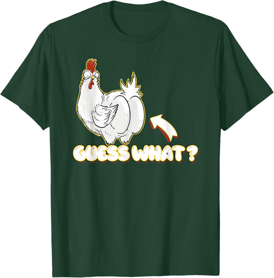 Guess What Chicken Butt! Shirt Funny for chicken lovers T-Shirt - T-Shirt | Forest