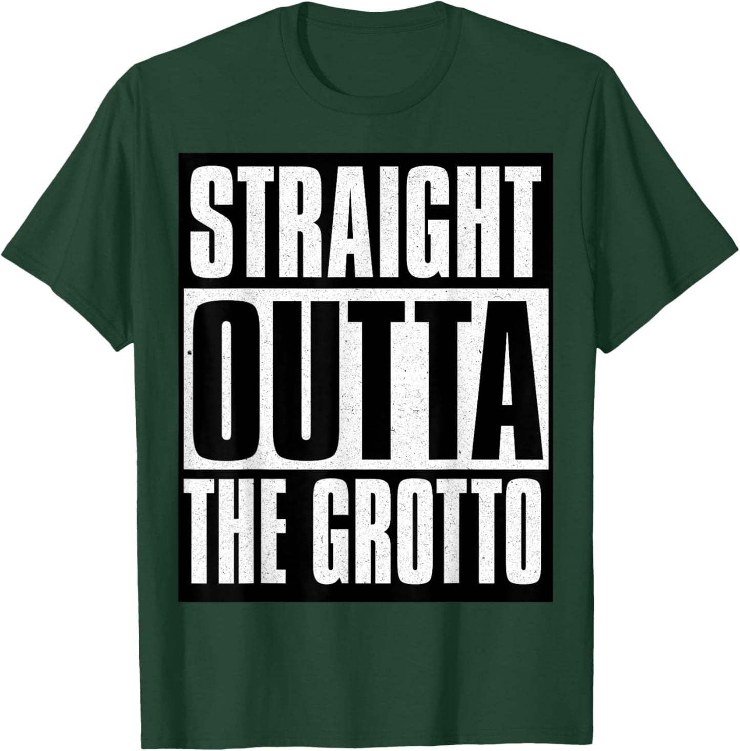 Straight Outta The Grotto T-Shirt - T-Shirt | Forest