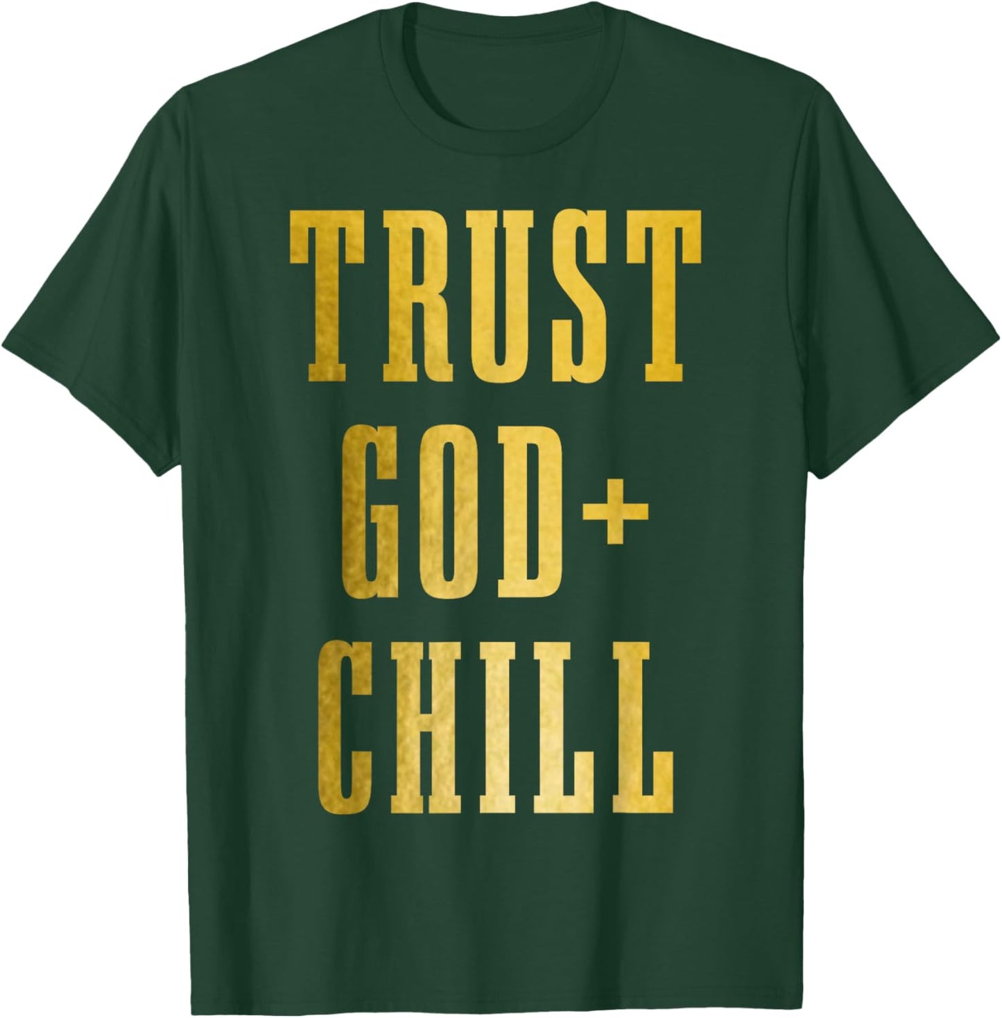 Trust God & Chill Christian Faith Jesus Church Pastor Funny T-Shirt - T-Shirt | Forest