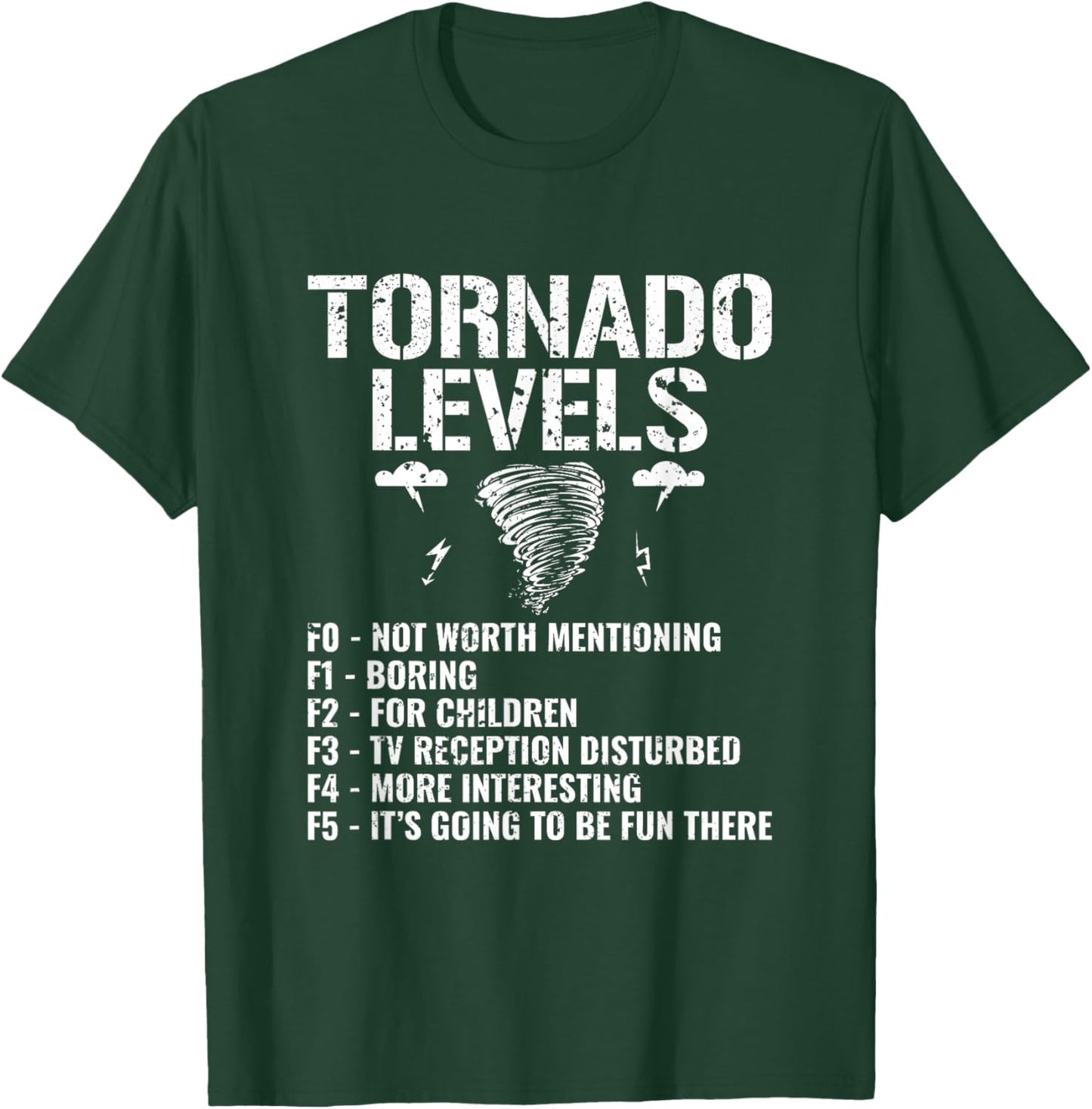 Funny Tornado Levels - Storm Chasing Tornados T-Shirt - T-Shirt | Forest