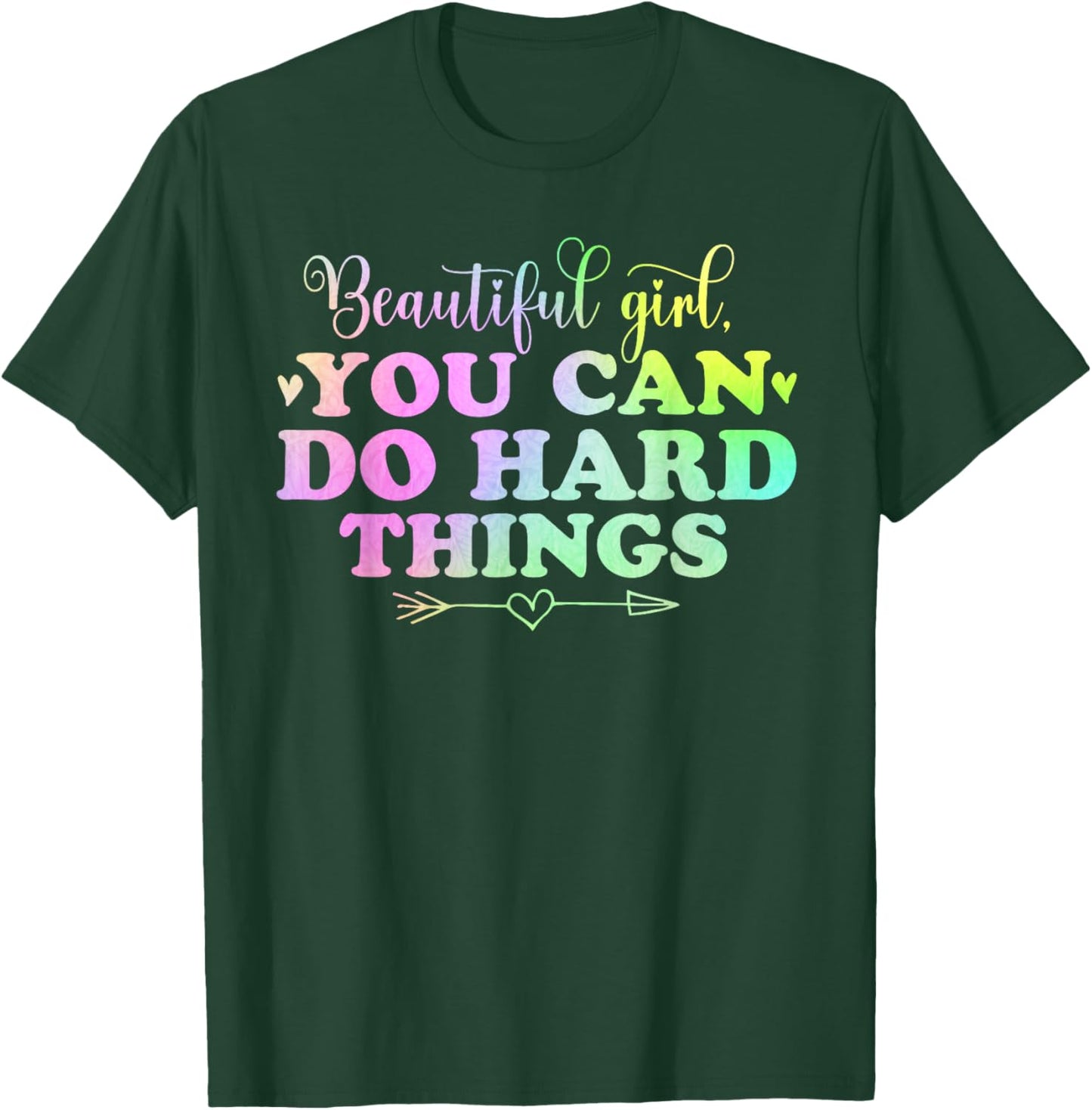 cute Beautiful girl, you can do hard things positive quotes T-Shirt - T-Shirt | Forest