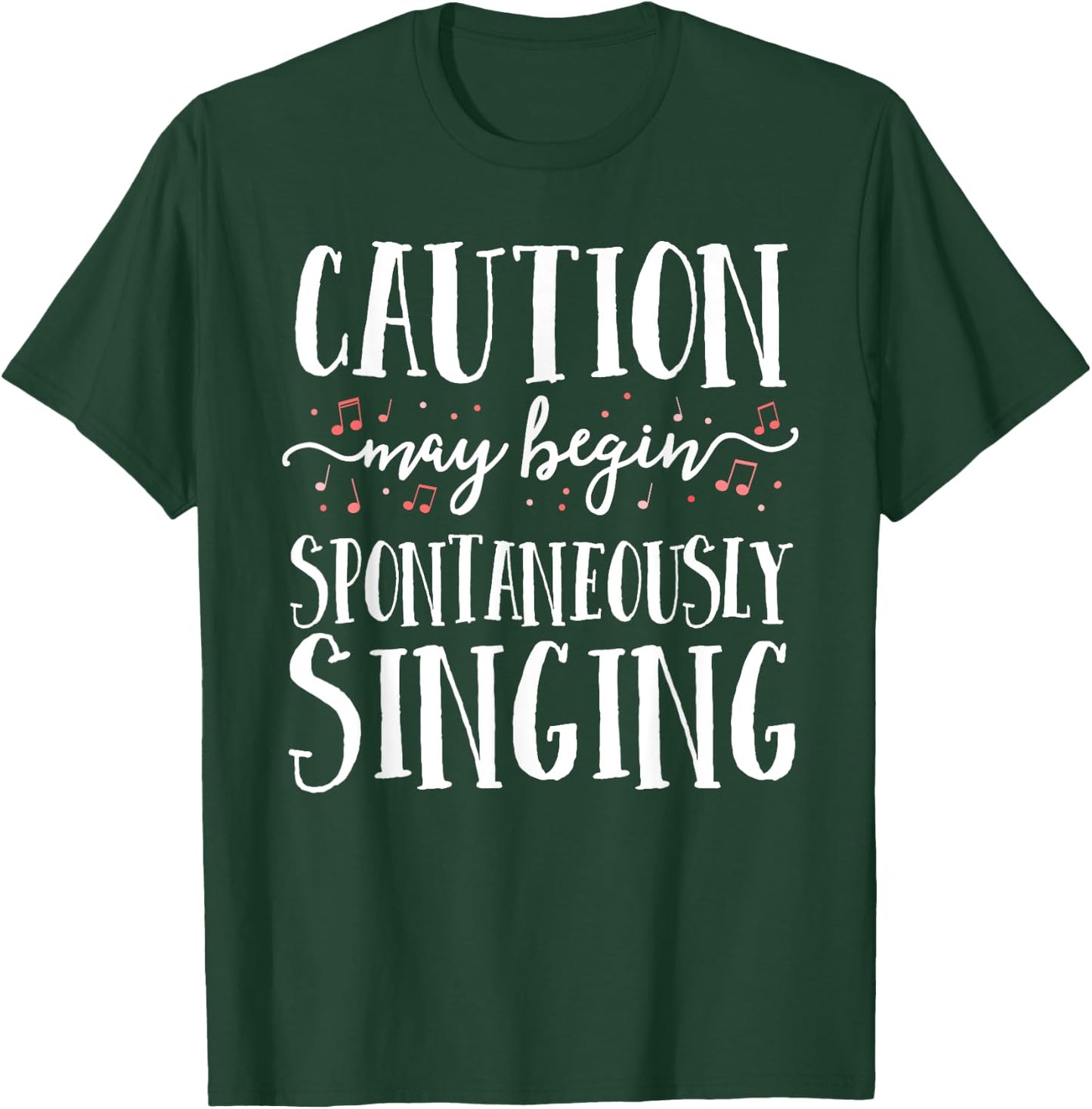 Caution May Begin Spontaneously Singing Choir Band Music T-Shirt - T-Shirt | Forest