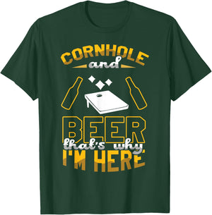 Cornhole And Beer That's Why I'm Here Sand Bag Toss Cornhole T-Shirt - T-Shirt | Forest