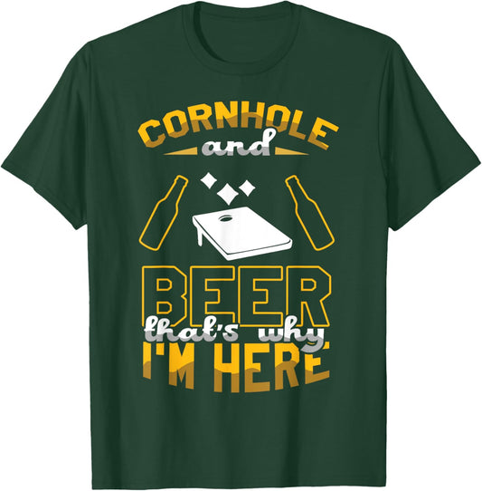Cornhole And Beer That's Why I'm Here Sand Bag Toss Cornhole T-Shirt - T-Shirt | Forest