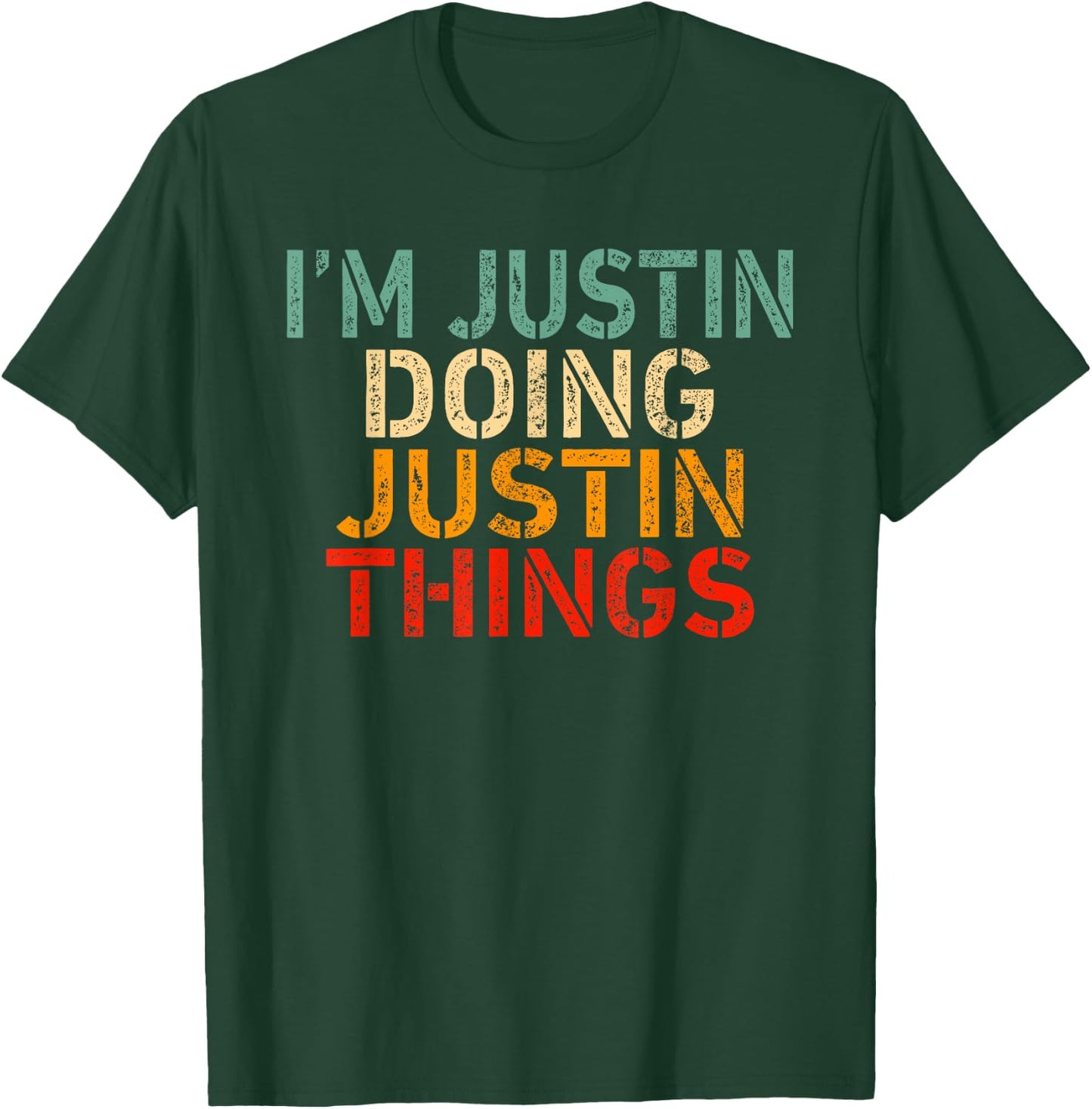 I'm JUSTIN Doing JUSTIN Things Funny Saying Bday Christmas T-Shirt - T-Shirt | Forest