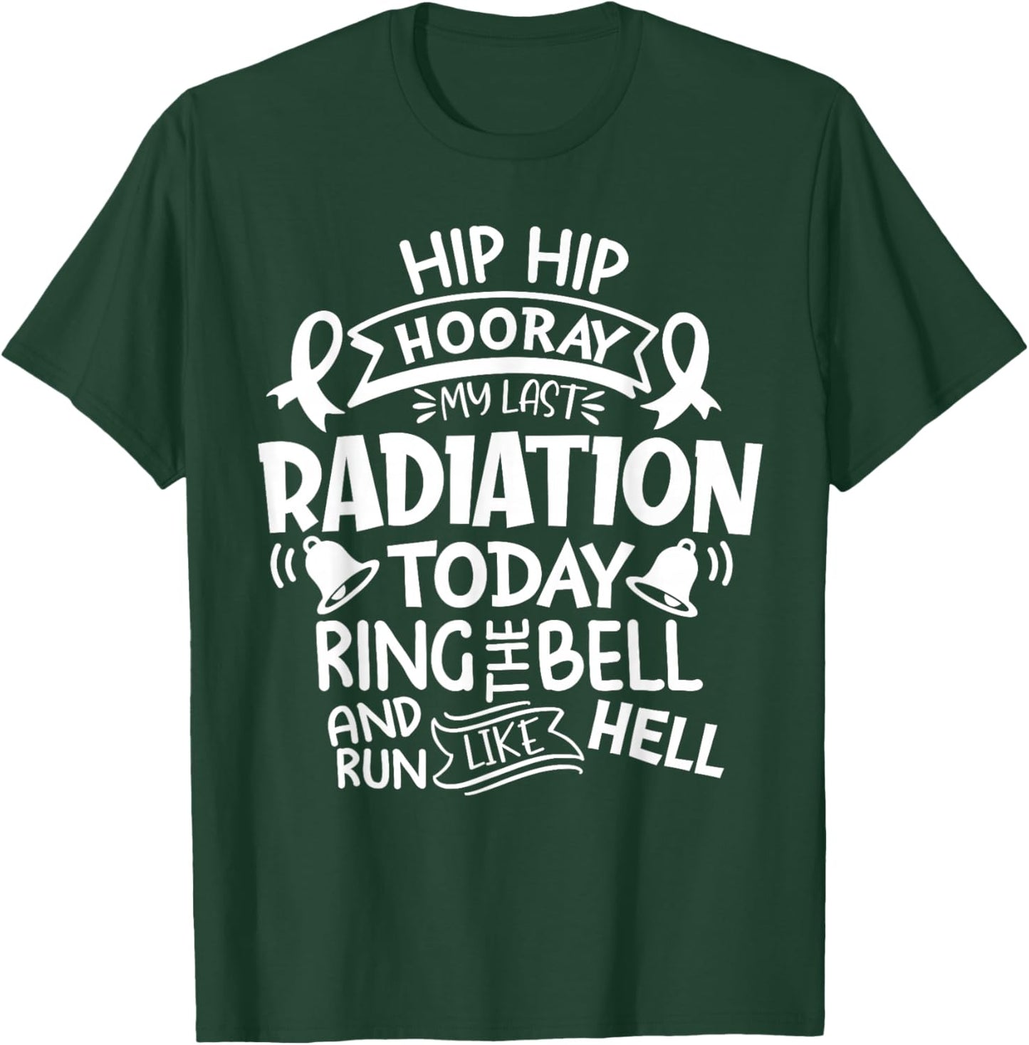 Ring The Bell My Last Radiation Today Cancer Awareness T-Shirt - T-Shirt | Forest