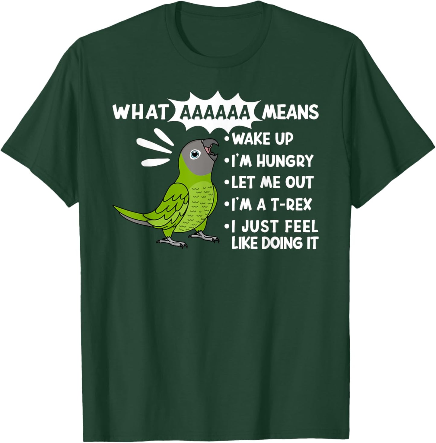 What AAAAAA Means I Screaming Dusky-headed Conure Parrot T-Shirt - T-Shirt | Forest