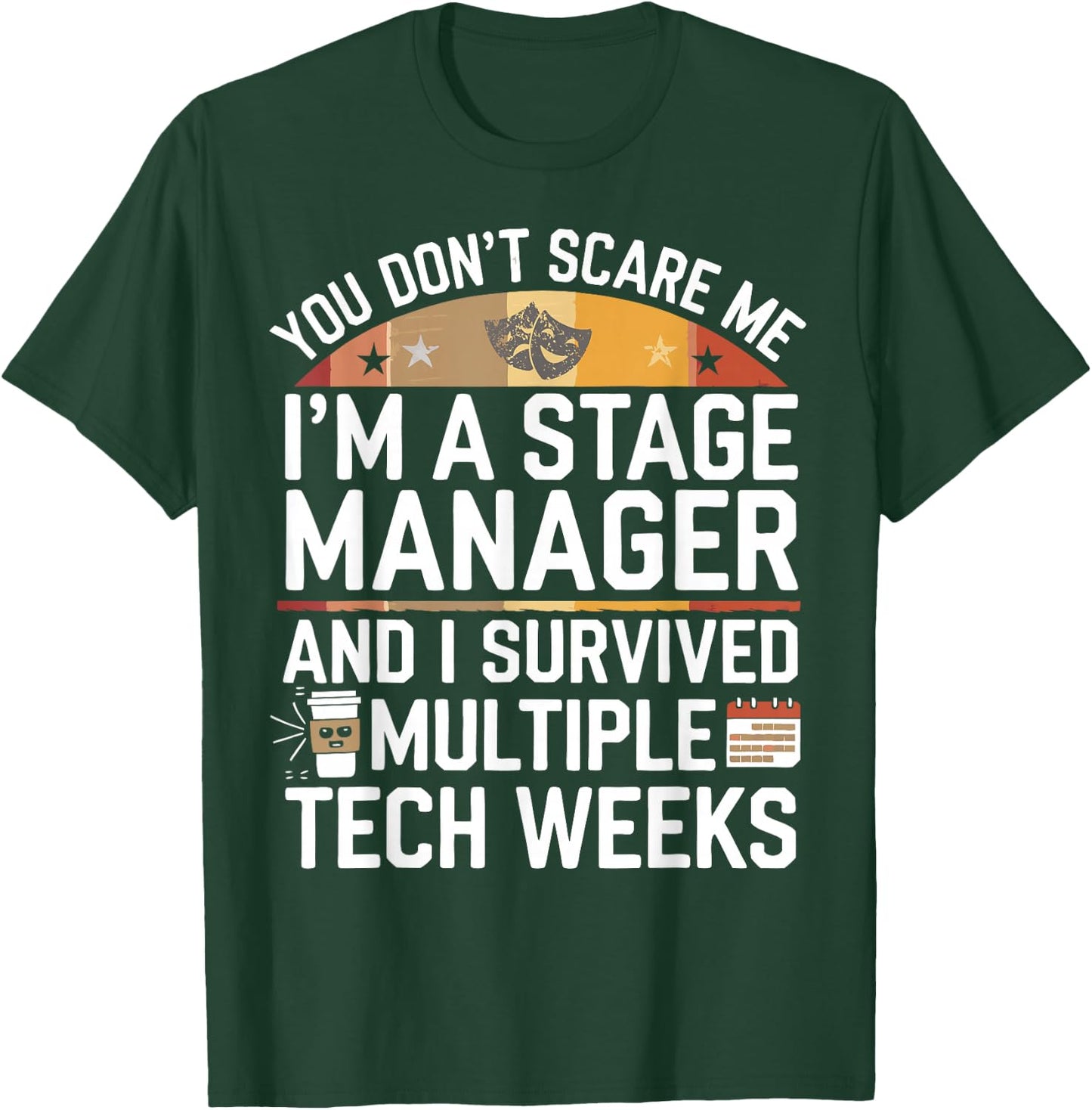 Funny Stage Manager Tech Weeks Theatre Manager T-Shirt - T-Shirt | Forest