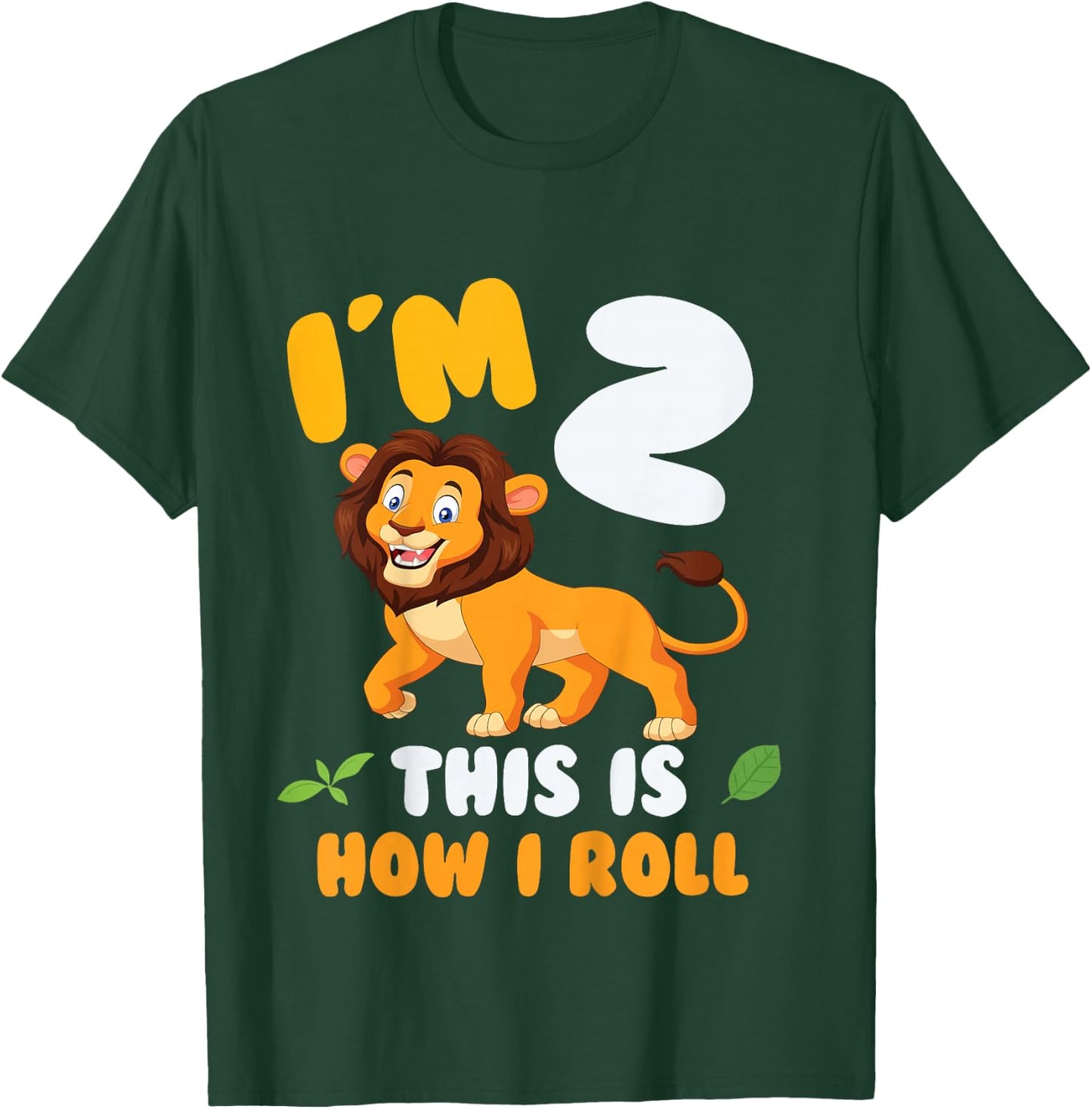 Im 2 This is How I Roll Lion 2nd Year Birthday Theme T-Shirt - T-Shirt | Forest