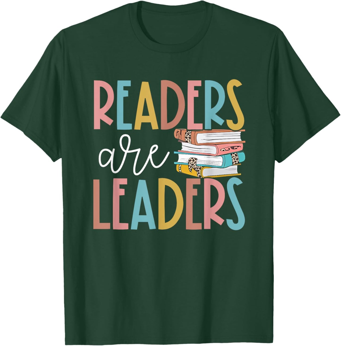 Readers Are Leaders Reading Book Lovers Teacher Women Kids T-Shirt - T-Shirt | Forest