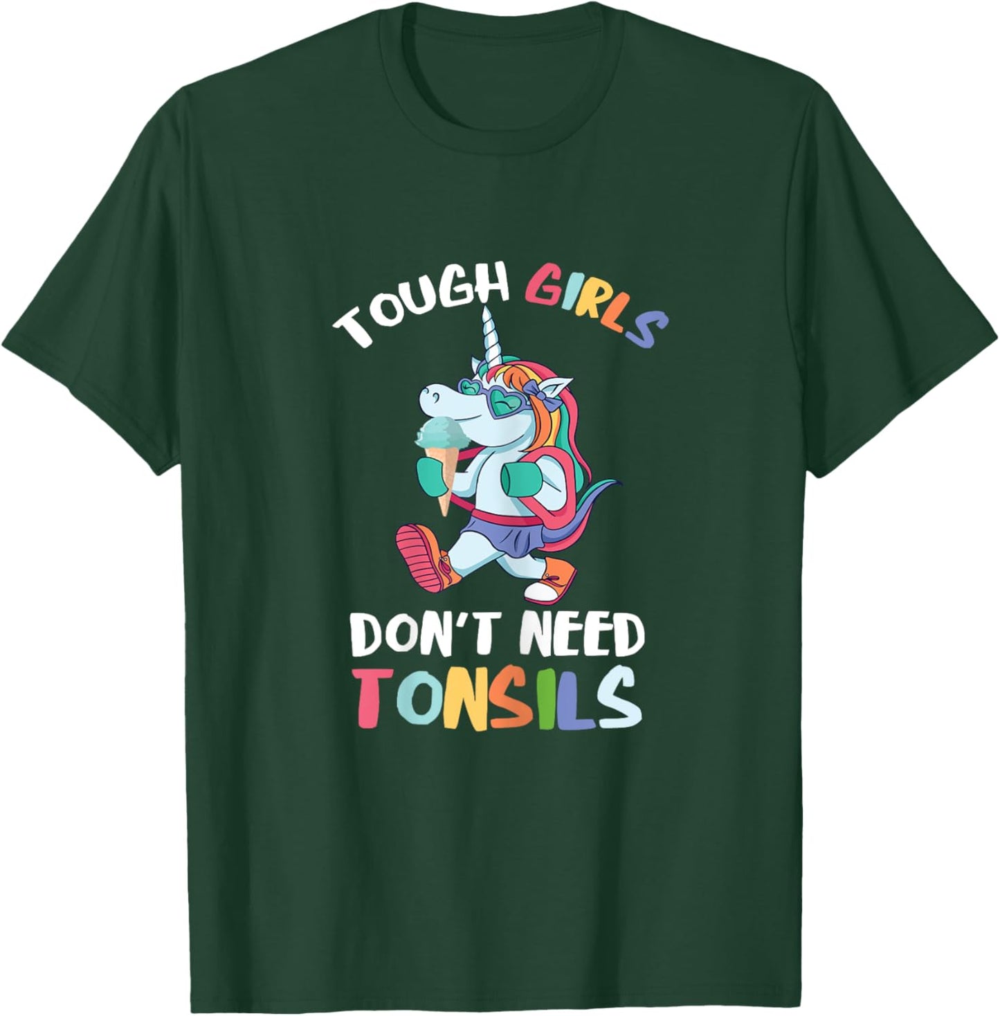 Tough Girls Tonsils Unicorn Tonsil Removal Tonsillectomy T-Shirt - T-Shirt | Forest