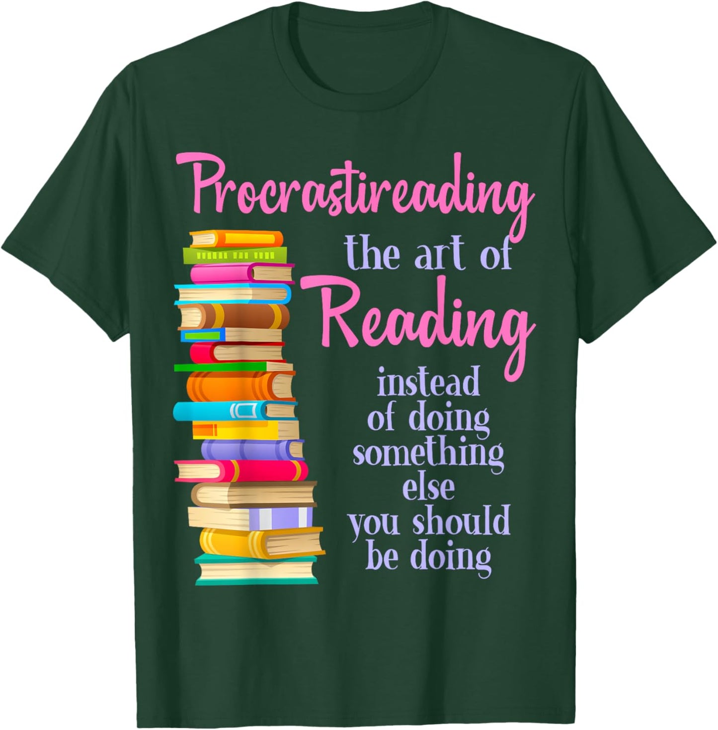 Funny Procrastination Book Reader Design T-Shirt - T-Shirt | Forest