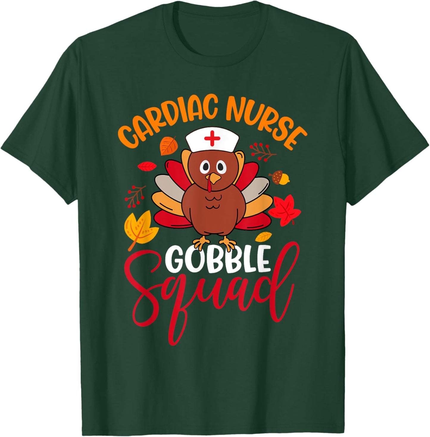 Cardiac Nurse Gobble Squad Cute Turkey Thanksgiving Matching T-Shirt - T-Shirt | Forest