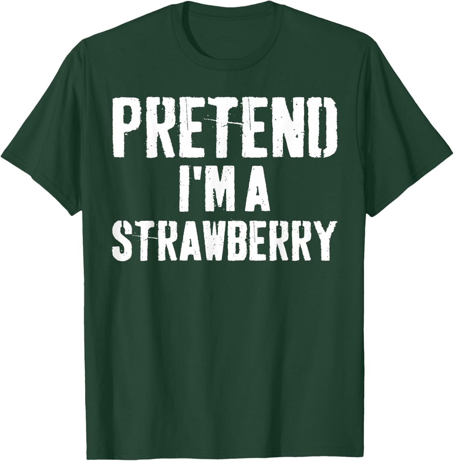 Lazy Easy Halloween Costume Pretend I'm A Strawberry T-Shirt - T-Shirt | Forest