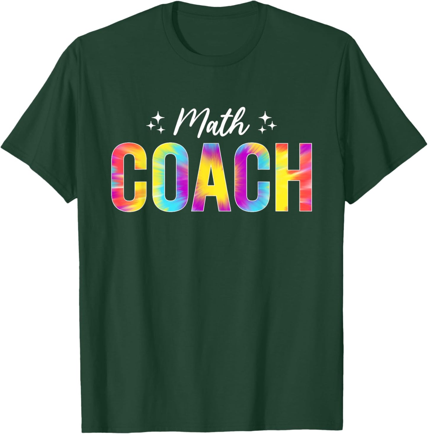 Math Coach Math Teacher Back to School Tie Dye T-Shirt - T-Shirt | Forest
