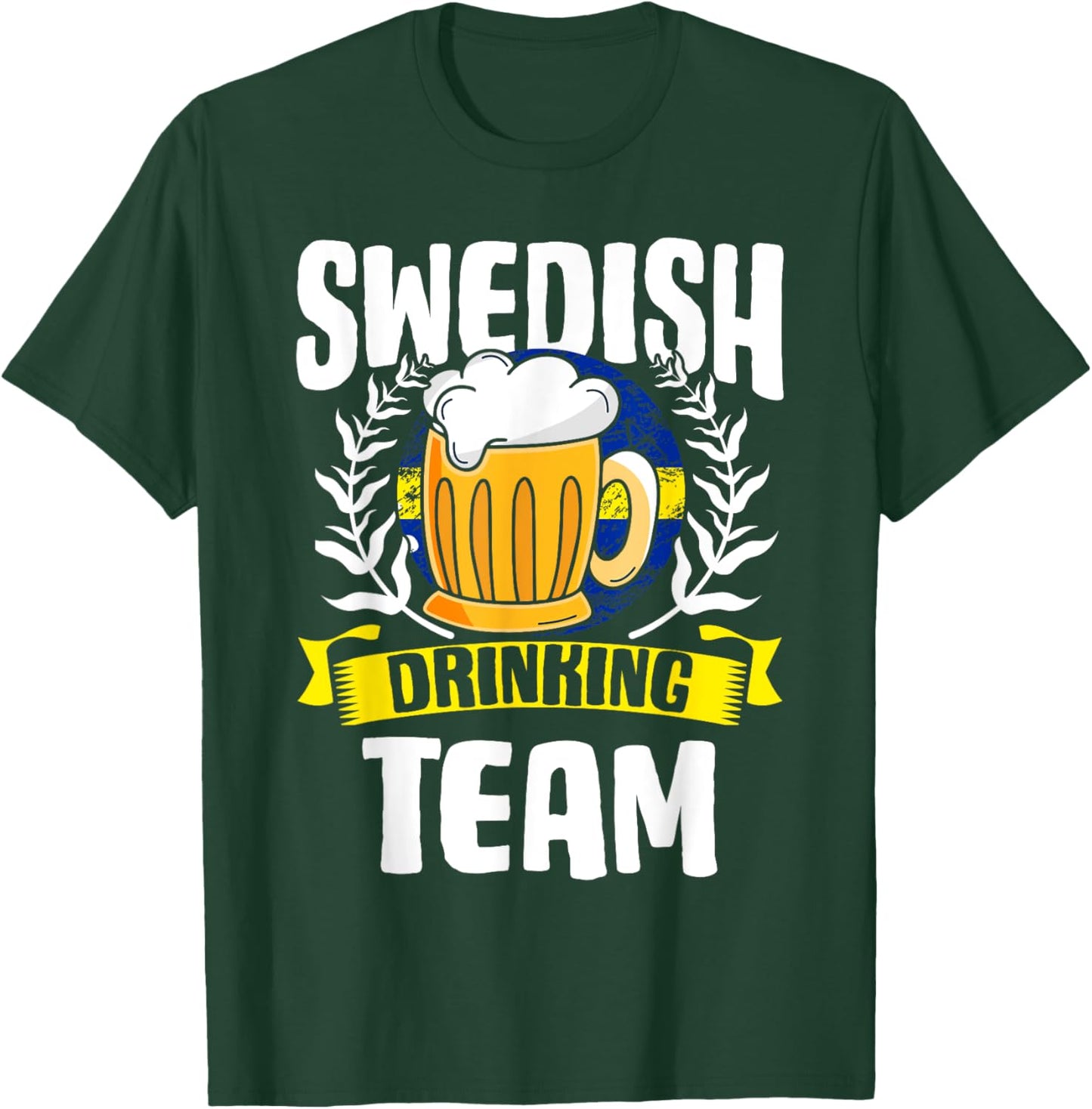Swedish Drinking Team Sweden Flag Nationality Beer Lover T-Shirt - T-Shirt | Forest