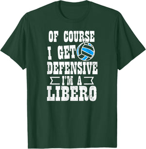 Game Day Volleyball Shirt | I Get Defensive Libero Gift T-Shirt - T-Shirt | Forest