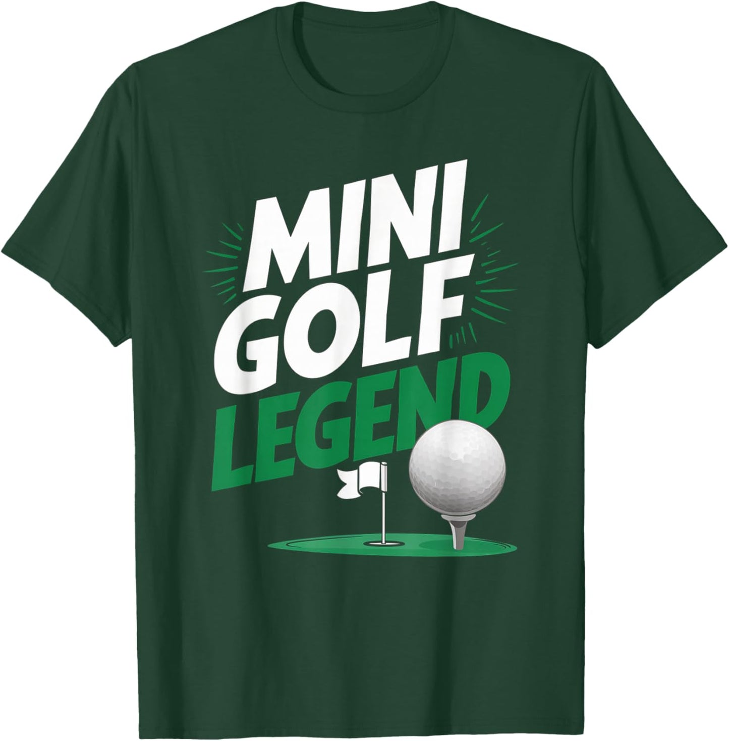 Mini Golf Legend, Funny Miniature Golf T-Shirt - T-Shirt | Forest