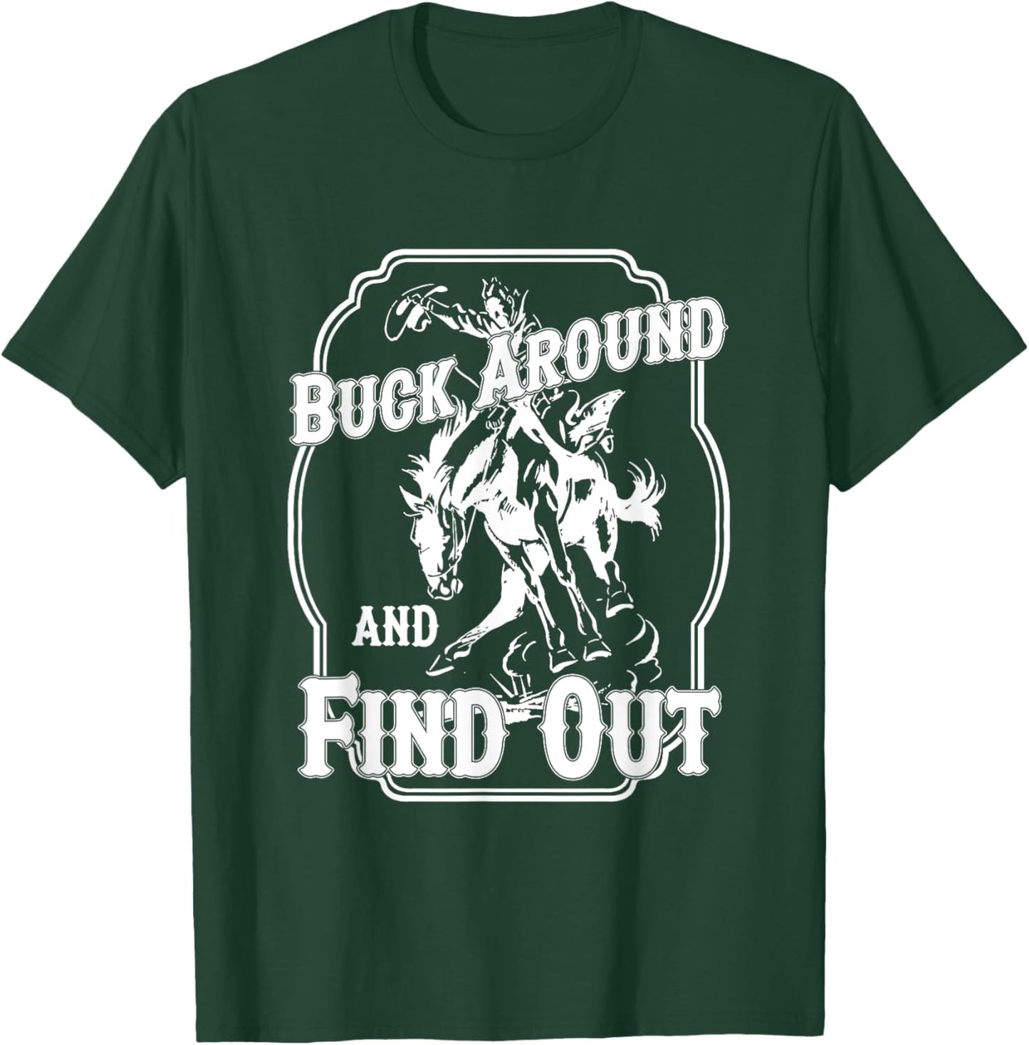 Buck Around And Find Out Black Cotton Women's Small Short Sleeve Letter Print T-Shirt - T-Shirt | Forest