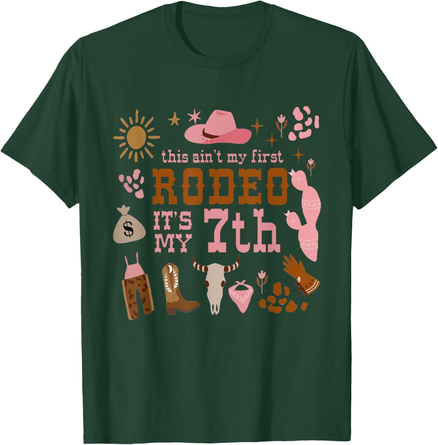 This Ain't My First Rodeo Its My 7th Girl Birthday Outfit T-Shirt - T-Shirt | Forest