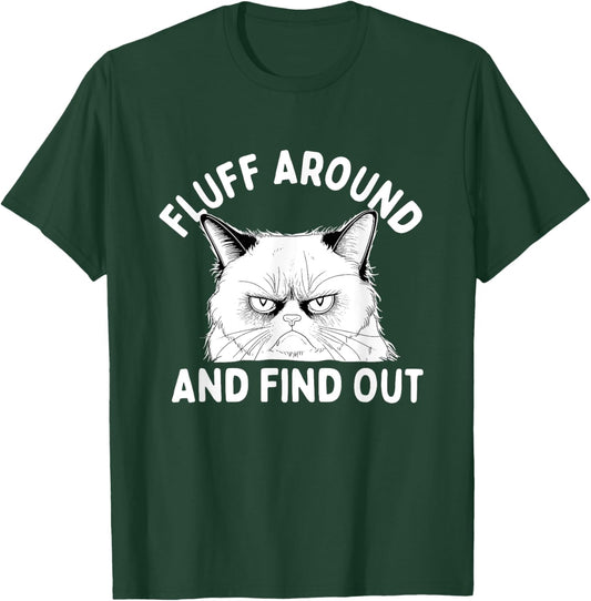 Fluff Around And Find Out - Cat Lover Kitten Owner Kitty Women T-Shirt - T-Shirt | Forest
