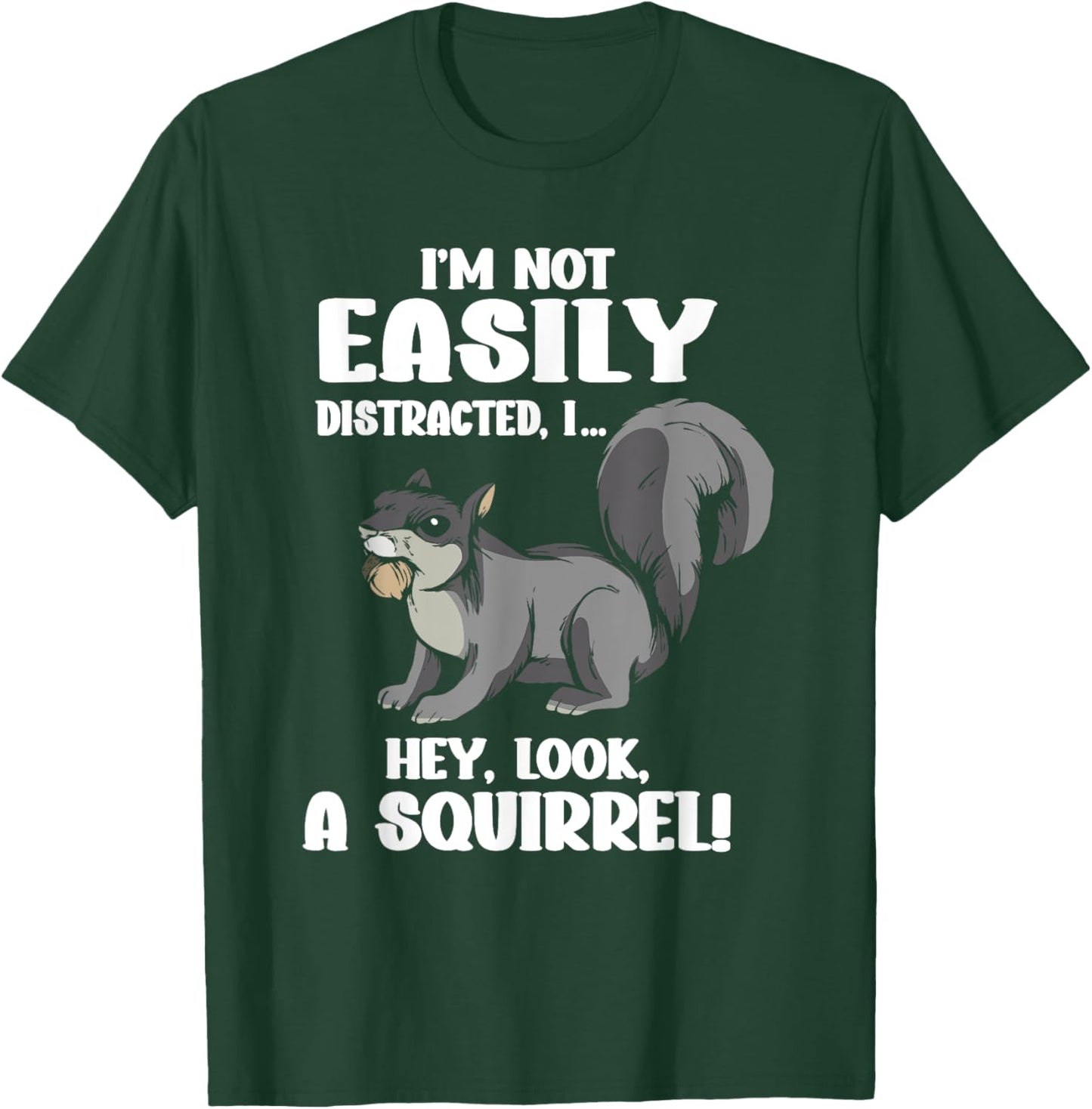 Ich Bin Nicht Leicht Abzulenken Hey, Ein Squirrel [German Language] T-Shirt - T-Shirt | Forest