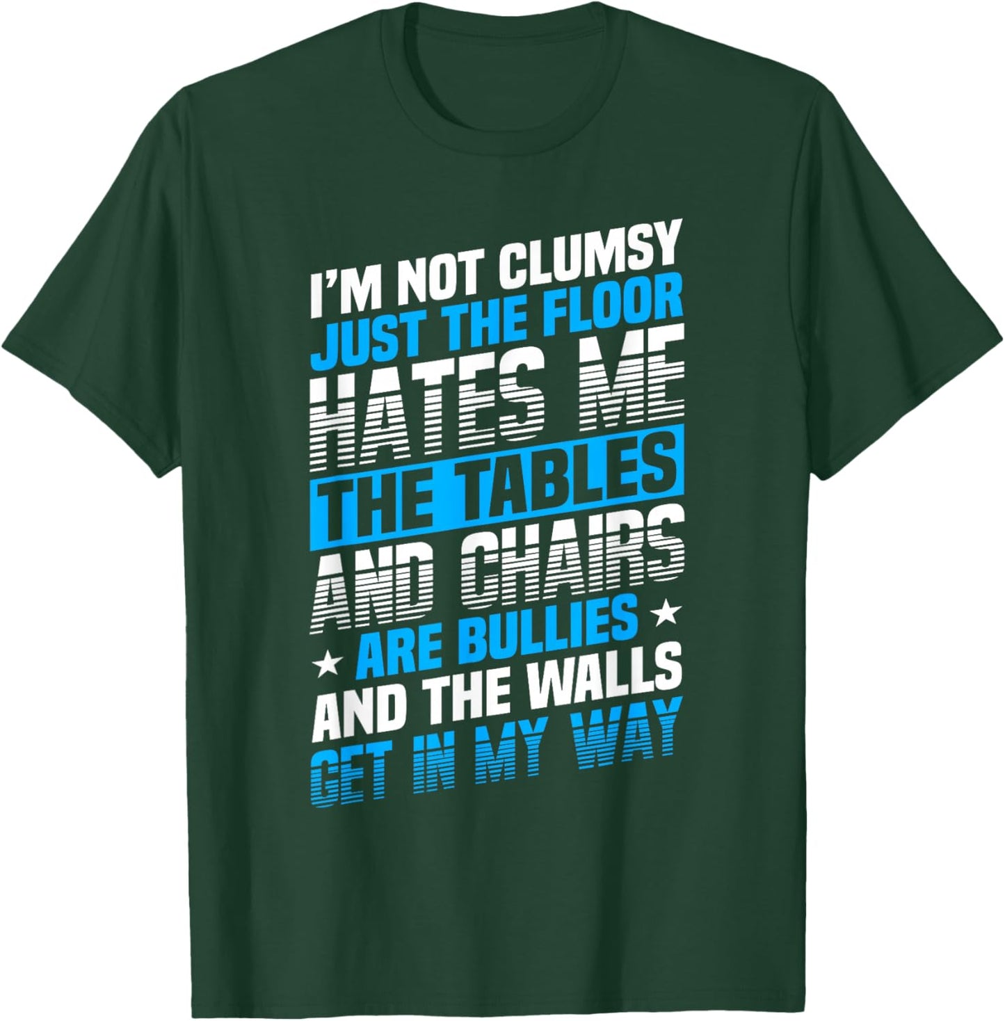 Saying I'm Not Clumsy Im Not Clumsy Men T-Shirt - T-Shirt | Forest