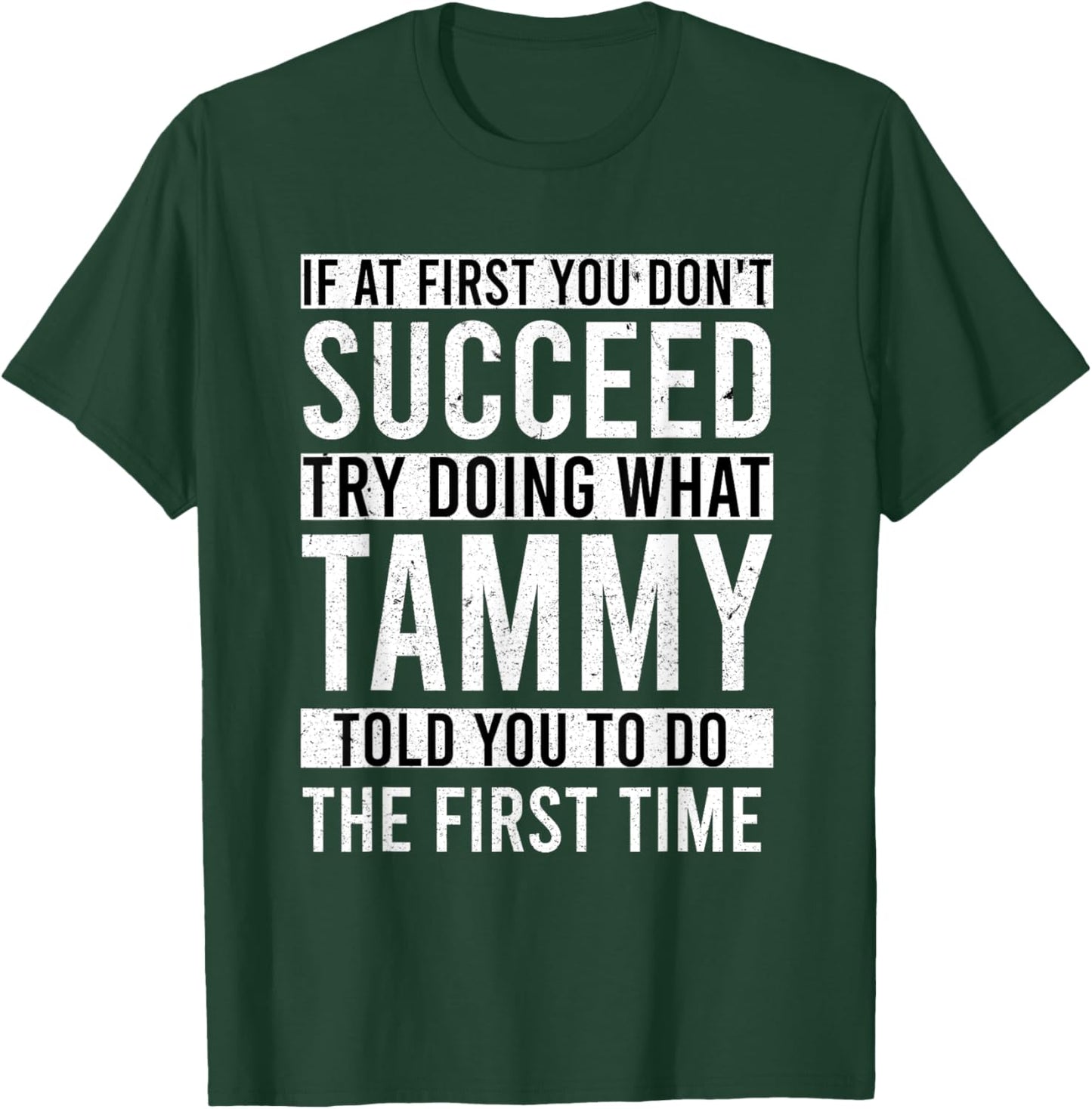 TAMMY Told Custom Name Idea , Black, Small T-Shirt - T-Shirt | Forest