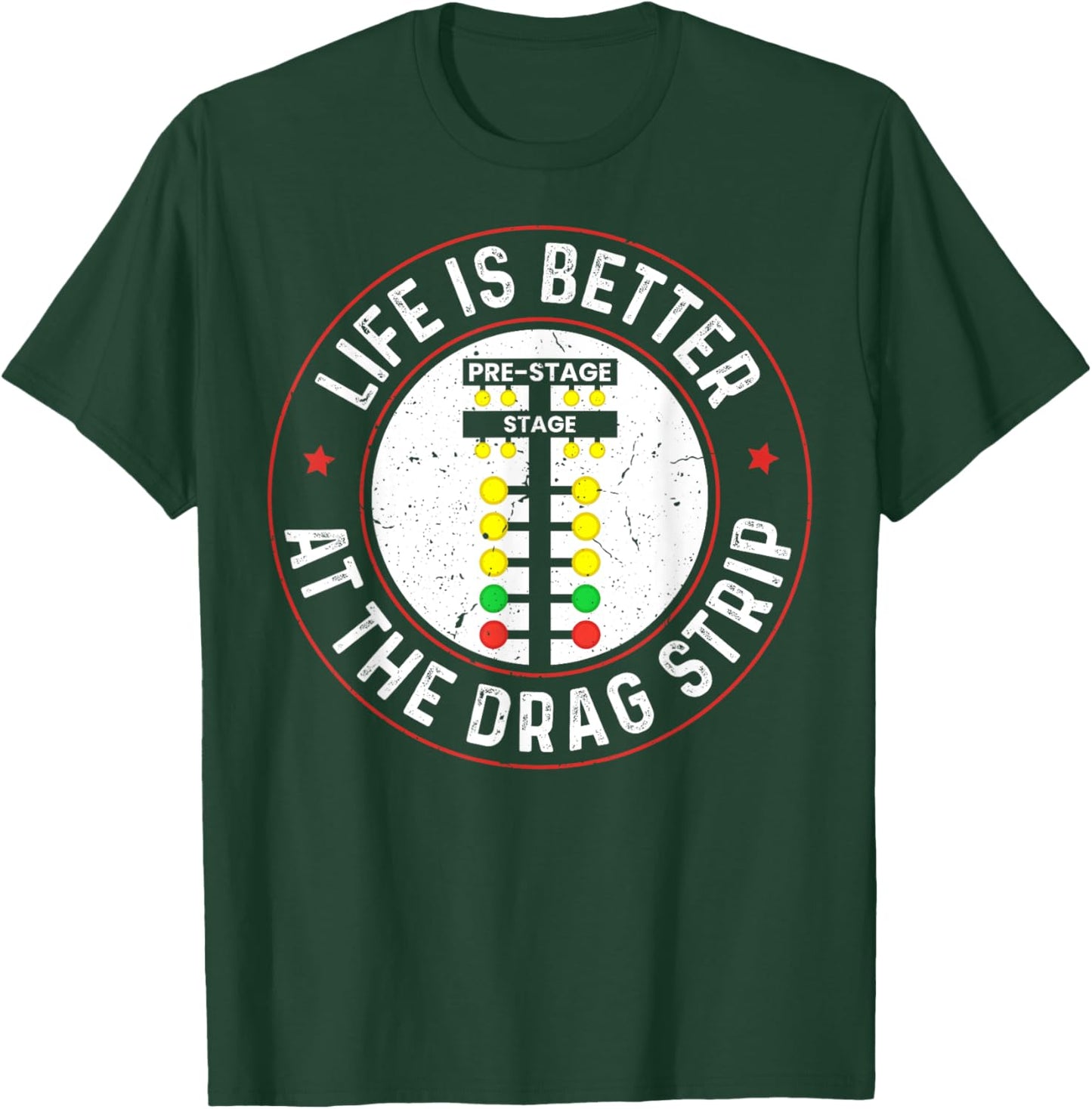 Life is Better at The Drag Strip Funny Drag Racing Dragstrip T-Shirt - T-Shirt | Forest